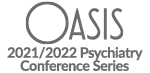 Oasis 2021 2022 psychiatry conference series